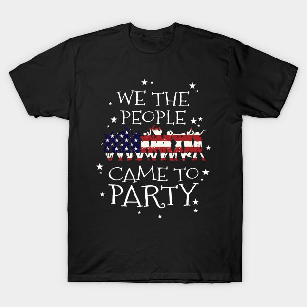 We the people came to party They Hate U.S Cuz They Ain't  U.S, American map and Flag, 4th of July, happy independence day God Bless America T-Shirt by SweetMay